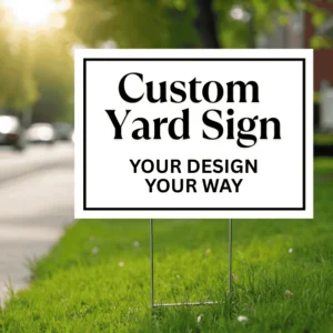 Custom Yard Signs